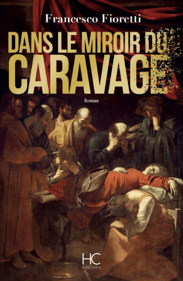 DANS LE MIROIR DU CARAVAGE