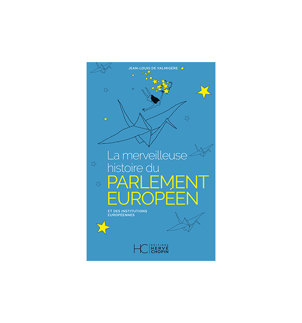 La merveilleuse histoire du Parlement européen
