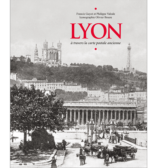 Lyon à travers la carte postale ancienne