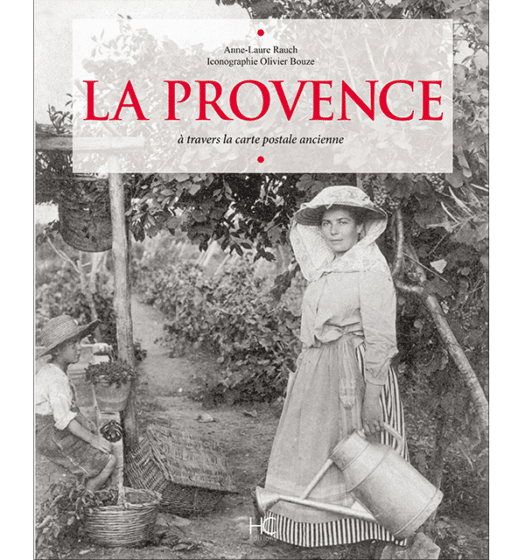 La Provence à travers la carte postale ancienne