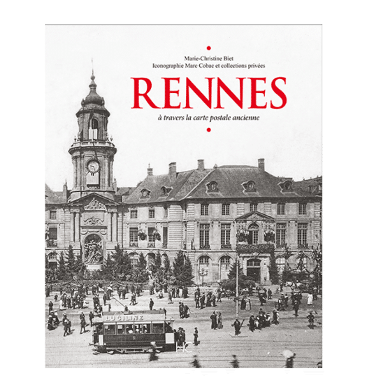 Rennes à travers la carte postale ancienne