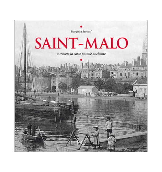 Saint-Malo à travers la carte postale ancienne