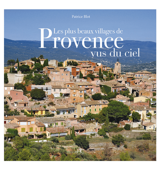 Les plus beaux villages de Provence vus du ciel