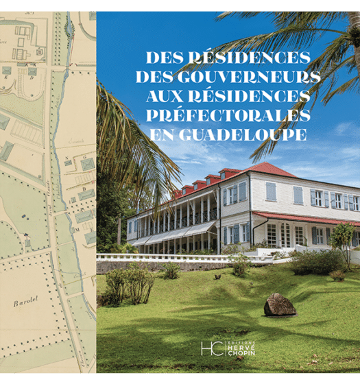 des residences des gouverneurs aux residences prefectorales en guadeloupe