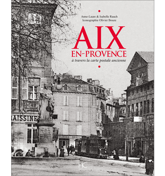 aix-en-provence a travers la carte postale ancienne