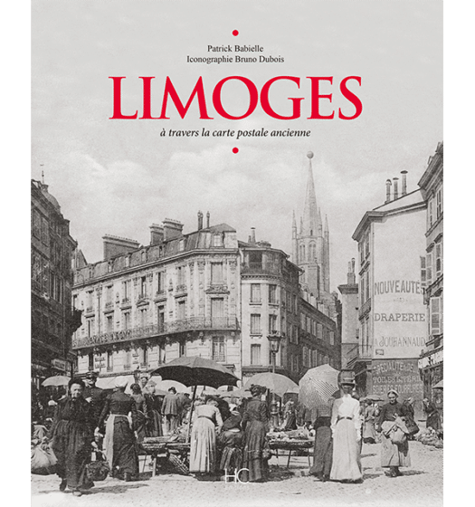 limoges a travers la carte postale ancienne