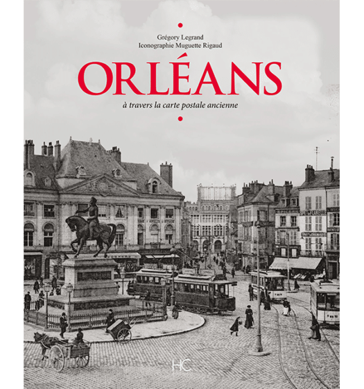 orleans a travers la carte postale ancienne