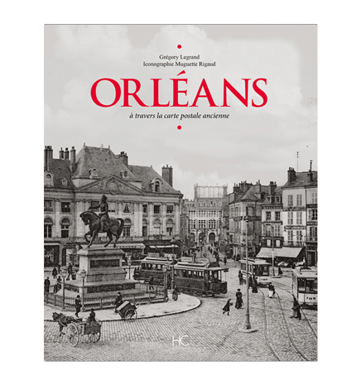 orleans a travers la carte postale ancienne