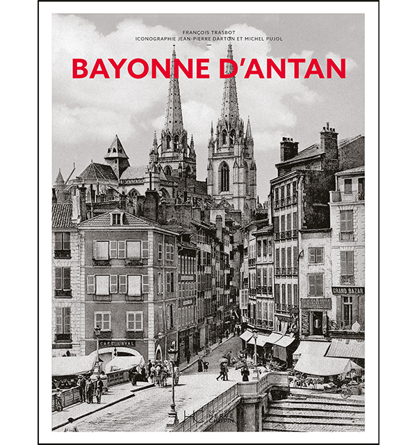bayonne antan nouvelle edition