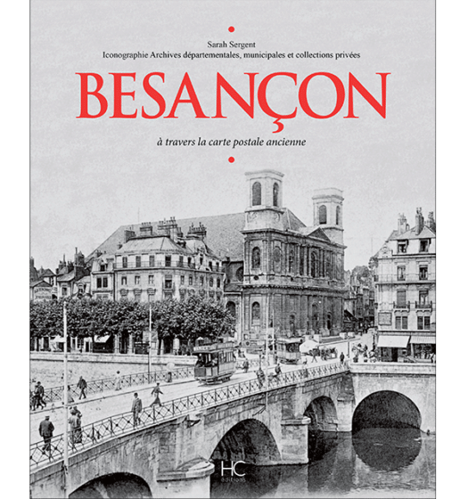 besancon a travers la carte postale ancienne