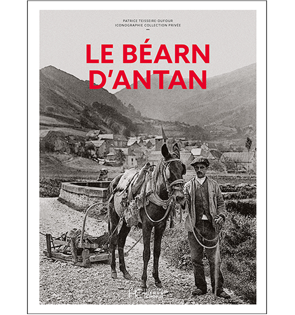 Le Béarn d&rsquo;antan