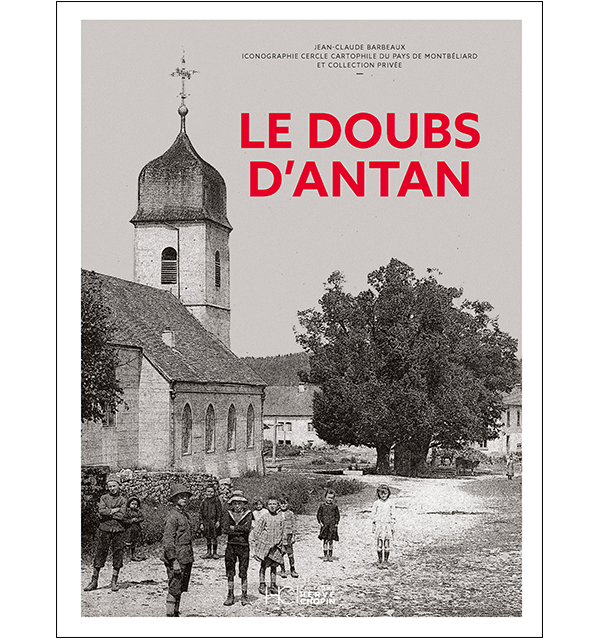 Le Doubs d&rsquo;antan