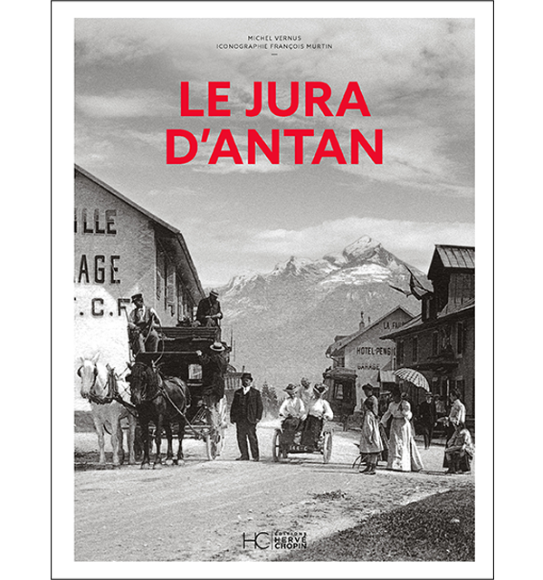Le Jura d&rsquo;antan