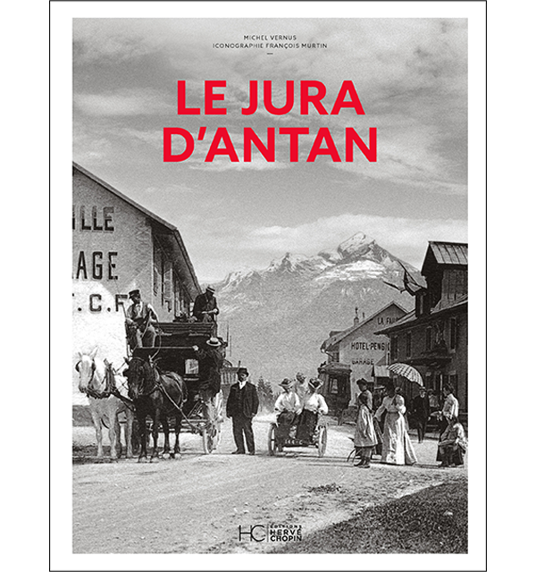 Le Jura d&rsquo;antan