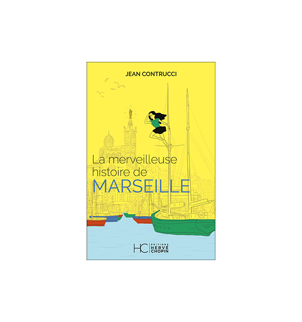 La merveilleuse histoire de Marseille