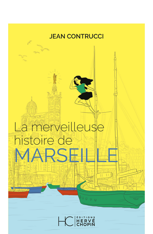 la merveilleuse histoire de marseille