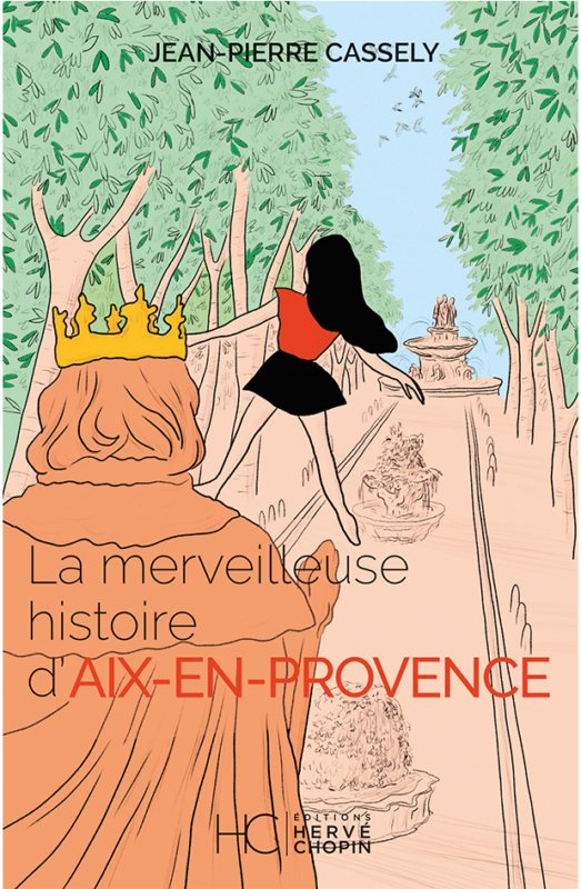 la merveilleuse histoire de aix en provence