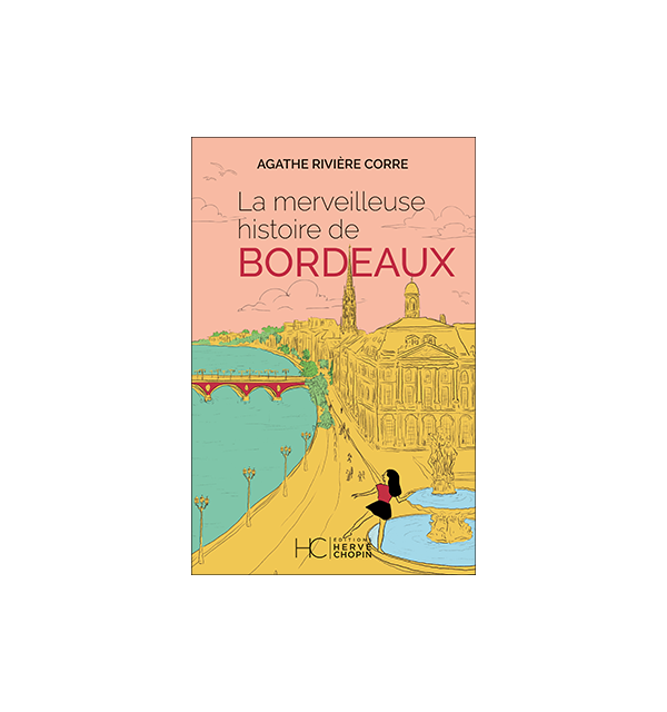 la merveilleuse histoire de bordeaux