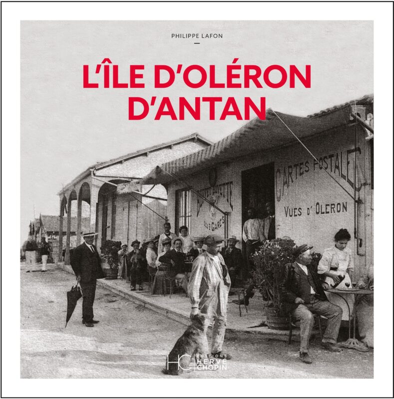 L&rsquo;île d&rsquo;Oléron d&rsquo;antan